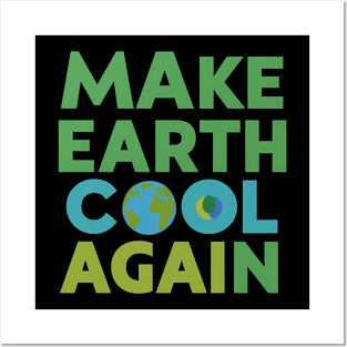 Make Earth Cool Again, Earth Day Design Posters and Art